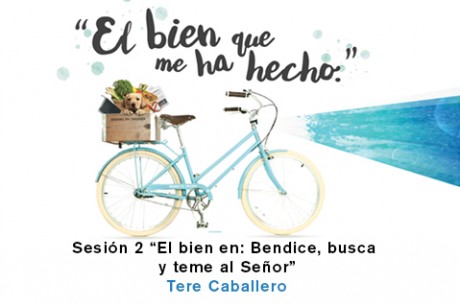 2 El bien en: Bendice, Busca y teme al Señor